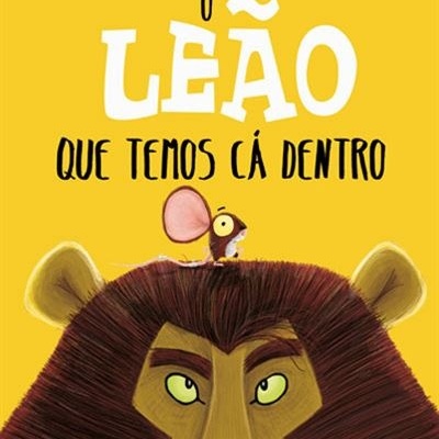 O leão que temos cá dentro